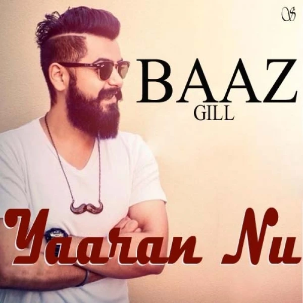 Download Yaaran Nu Baaz Gill mp3 song, Yaaran Nu Baaz Gill full album download