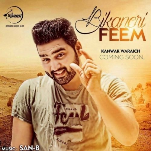 Download Bikaneri Feem Kanwar Waraich mp3 song, Bikaneri Feem Kanwar Waraich full album download
