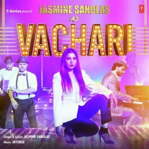 Vachari Lyrics by Jasmine Sandlas