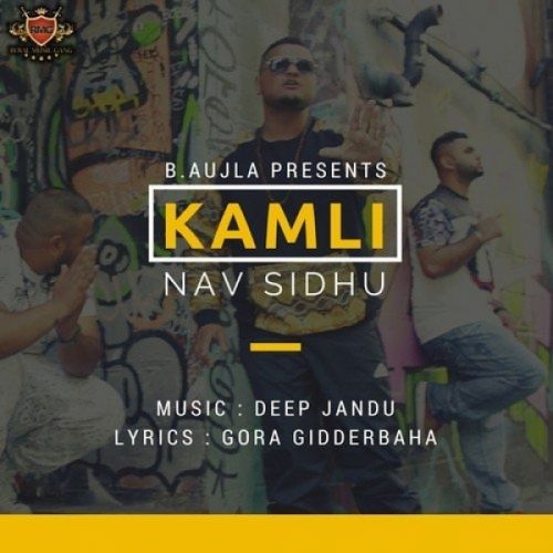 Kamli Lyrics by Nav Sidhu