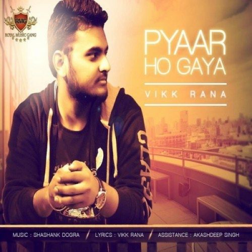 Download Pyaar Ho Gaya Vikk Rana mp3 song, Pyaar Ho Gaya Vikk Rana full album download