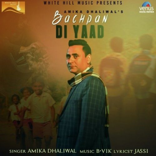 Download Bachpan Di Yaad Amika Dhaliwal mp3 song, Bachpan Di Yaad Amika Dhaliwal full album download