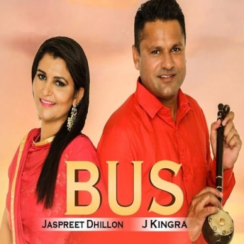 Download Bus Jaspreet Dhillon, J Kingra mp3 song, Bus Jaspreet Dhillon, J Kingra full album download