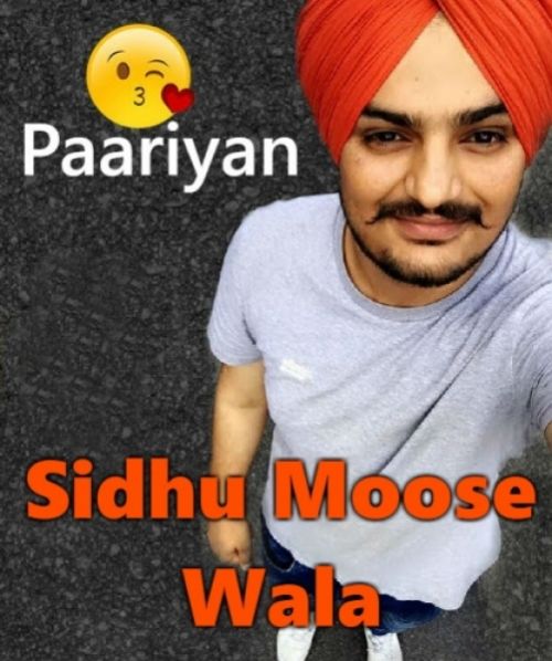 Download Paariyan Sidhu Moose Wala mp3 song, Paariyan Sidhu Moose Wala full album download