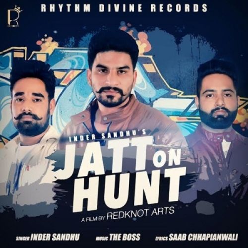 Download Jatt On Hunt Inder Sandhu mp3 song, Jatt On Hunt Inder Sandhu full album download