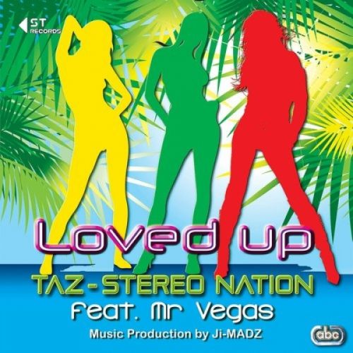 Download Loved Up Taz Stereo Nation, Mr Vegas mp3 song, Loved Up Taz Stereo Nation, Mr Vegas full album download