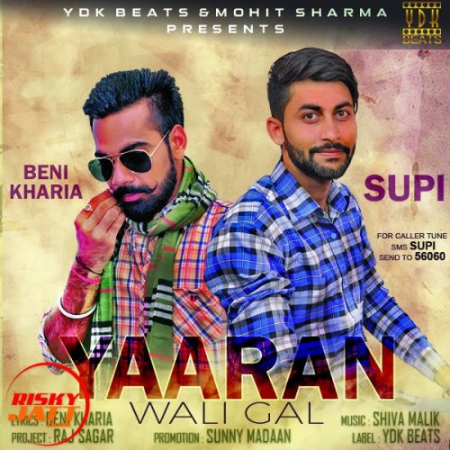 Download Yaaran Wali Gal SUPI,  BENI KHARIA mp3 song, Yaaran Wali Gal SUPI,  BENI KHARIA full album download
