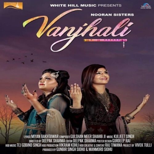 Vanjhali Lyrics by Nooran Sisters