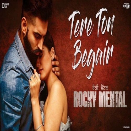 Tere Ton Begair (Rocky Mental) Lyrics by Manjit Sahota