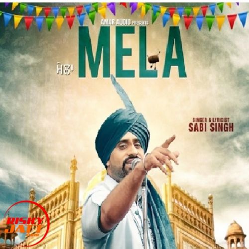 Download Mela Sabi Singh mp3 song, Mela Sabi Singh full album download