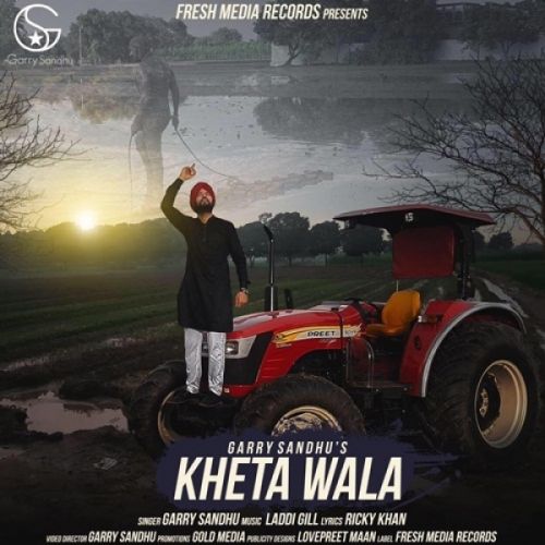 Kheta Wala Lyrics by Garry Sandhu