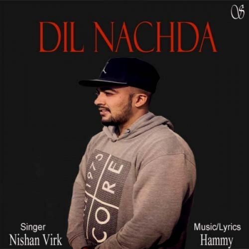 Download Dil Nachda Nishan Virk, Sukh Sandhu mp3 song, Dil Nachda Nishan Virk, Sukh Sandhu full album download