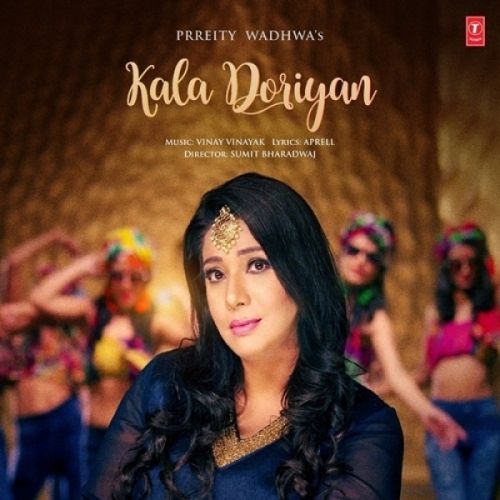 Download Kala Doriyan Prreity Wadhwa mp3 song, Kala Doriyan Prreity Wadhwa full album download