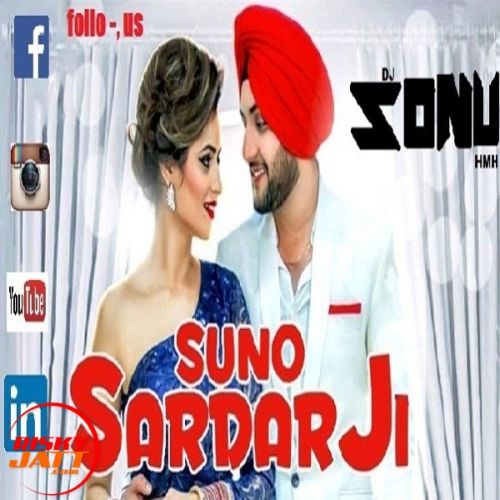 *suno Sardar Ji Ft Mehtab Virk Remix Lyrics by *DJ SONU HMH FT MEHTAB VIRAK