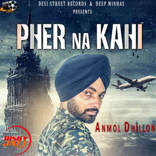 Download Pher na kagi Anmol Dhillon mp3 song, Pher na kagi Anmol Dhillon full album download