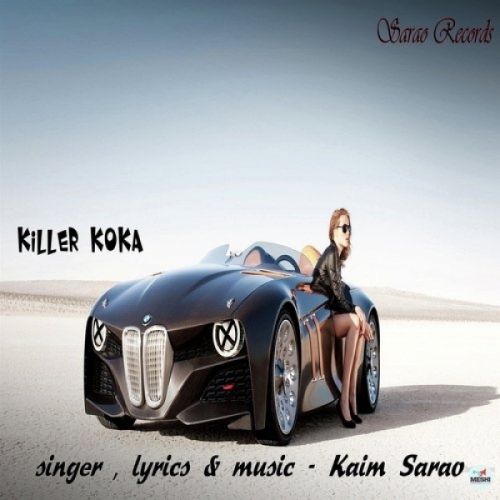 Download Killer Koka Kaim Sarao mp3 song, Killer Koka Kaim Sarao full album download