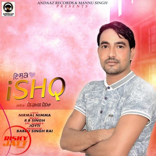 Download Ishq Nirmal Nimma mp3 song, Ishq Nirmal Nimma full album download