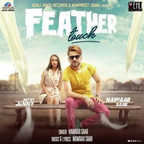 Download Feather Touch Nawaab Saab mp3 song, Feather Touch Nawaab Saab full album download
