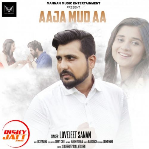 Aaja Mud Aa Lyrics by Lovejeet Sanan