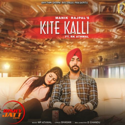 Download Kite Kalli Manik Rajpal, Rk Athwal mp3 song, Kite Kalli Manik Rajpal, Rk Athwal full album download
