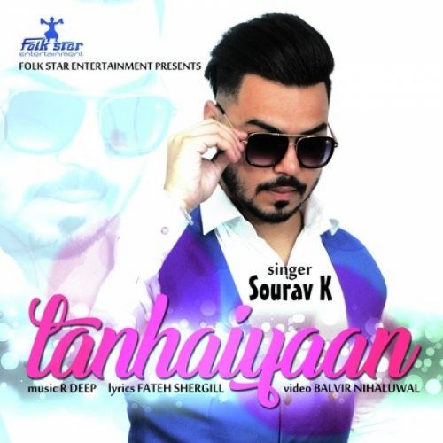 Download Tanhaiyaan Sourav K mp3 song, Tanhaiyaan Sourav K full album download