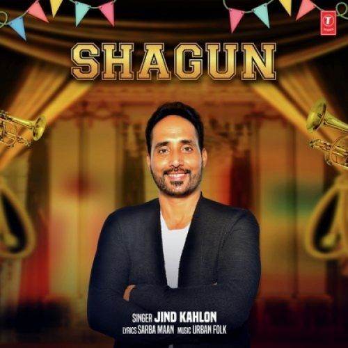 Download Shagun Jind Kahlon mp3 song, Shagun Jind Kahlon full album download