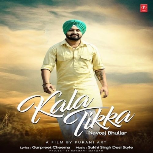 Download Kala Tikka Navtej Bhullar mp3 song, Kala Tikka Navtej Bhullar full album download