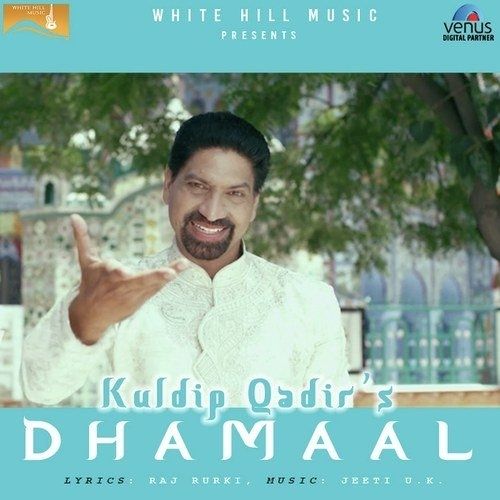 Download Dhamaal Kuldip Qadir mp3 song, Dhamaal (Sufi) Kuldip Qadir full album download