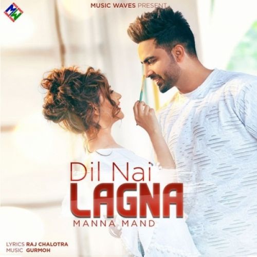 Download Dil Nai Lagna Manna Mand mp3 song, Dil Nai Lagna Manna Mand full album download