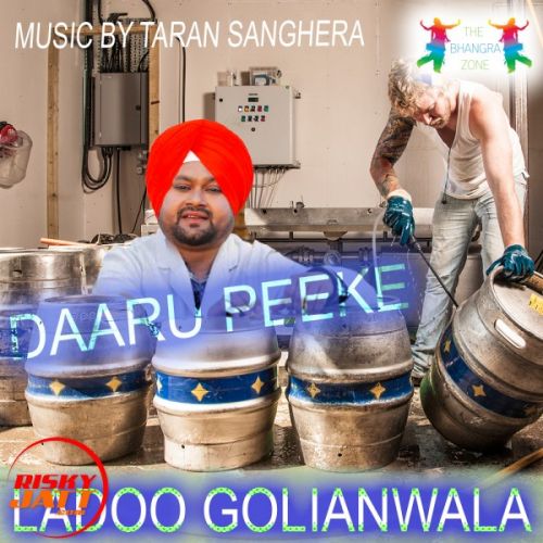 Download Daaru Peeke Ladoo Golianwala mp3 song, Daaru Peeke Ladoo Golianwala full album download