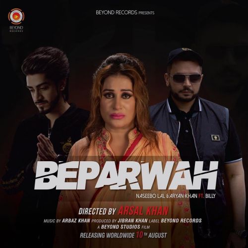 Download Beparwah Naseebo Lal, Aryan Khan mp3 song, Beparwah Naseebo Lal, Aryan Khan full album download