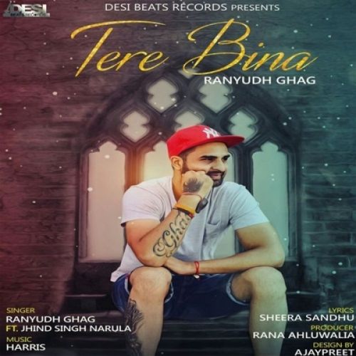 Download Tere Bina Ranyudh Ghag, Jhind Singh Narula mp3 song, Tere Bina Ranyudh Ghag, Jhind Singh Narula full album download