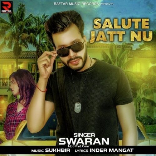 Download Salute Jatt Nu Swaran mp3 song, Salute Jatt Nu Swaran full album download