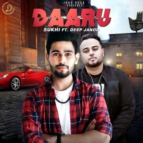Download Daaru Sukhi, Deep Jandu mp3 song, Daaru Sukhi, Deep Jandu full album download