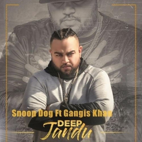 Download Snoop Dog Gangis Khan, Deep Jandu mp3 song, Snoop Dog Gangis Khan, Deep Jandu full album download