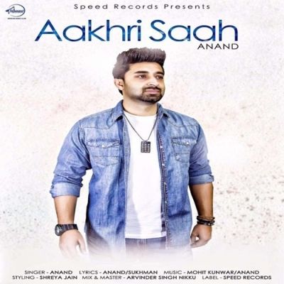 Download Aakhri Saah Anand mp3 song, Aakhri Saah Anand full album download