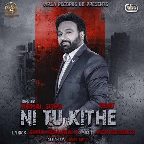 Download Ni Tu Kithe Nirmal Sidhu, Renu mp3 song, Ni Tu Kithe Nirmal Sidhu, Renu full album download