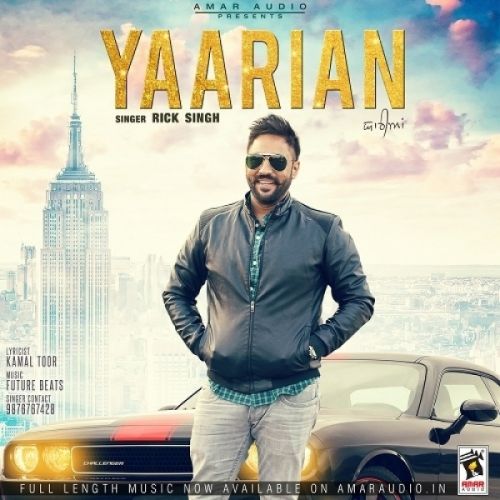 Download Yaarian Rick Singh mp3 song, Yaarian Rick Singh full album download