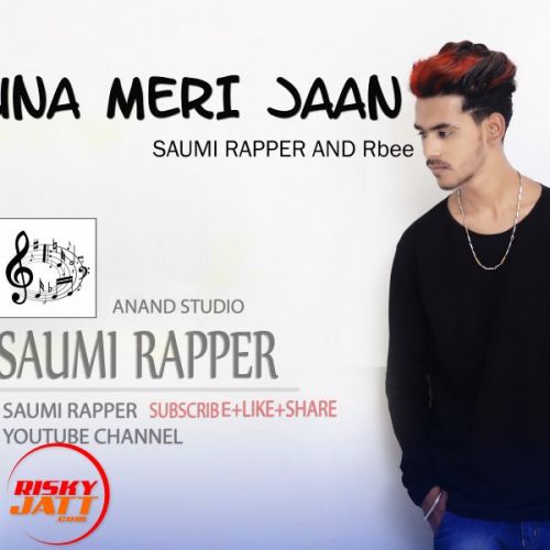 Download Guna Meri Jaan Saumi Rapper, Rbee mp3 song, Guna Meri Jaan Saumi Rapper, Rbee full album download