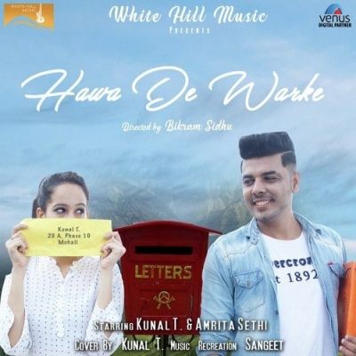 Download Hawa De Warke (Cover Song) Kunal T mp3 song, Hawa De Warke (Cover Song) Kunal T full album download