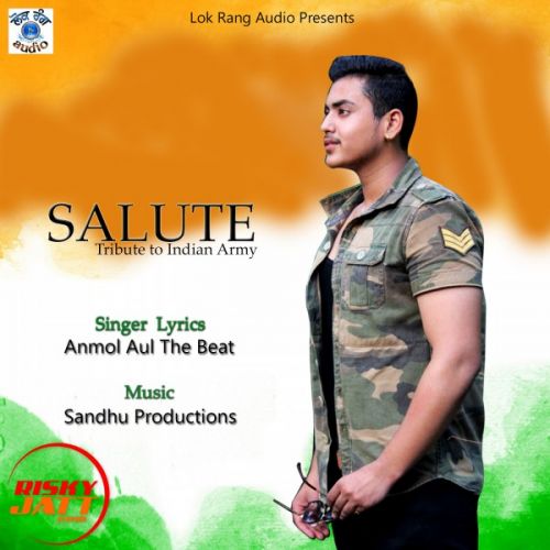 Download Salute Anmol Aul The Beat mp3 song, Salute Anmol Aul The Beat full album download