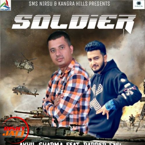 Soldier Rap Song Lyrics by Akhil Sharma Feat , Rapper SNU