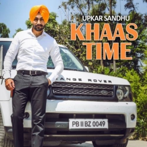 Download Khaas Time Upkar Sandhu mp3 song, Khaas Time Upkar Sandhu full album download
