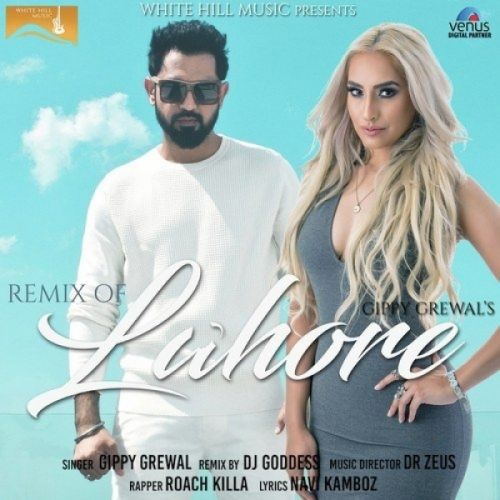 Download Remix Of Lahore DJ Goddess, Gippy Grewal mp3 song, Remix Of Lahore DJ Goddess, Gippy Grewal full album download