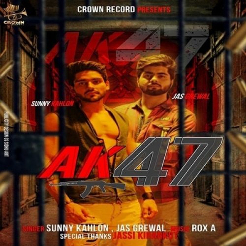 Download AK47 Sunny Kahlon, Jas Grewal mp3 song, AK47 Sunny Kahlon, Jas Grewal full album download