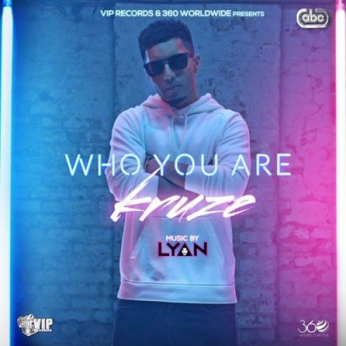 Download Who You Are Kruze mp3 song, Who You Are Kruze full album download
