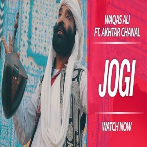 Download Jogi (Je Tu Akhiyaan De Samne) Waqas Ali, Akhtar Chanal Zahria mp3 song, Jogi (Je Tu Akhiyaan De Samne) Waqas Ali, Akhtar Chanal Zahria full album download