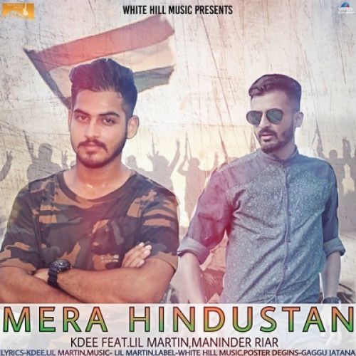 Download Mera Hindustan Kdee, Lil Martin, Maninder Riar mp3 song, Mera Hindustan Kdee, Lil Martin, Maninder Riar full album download
