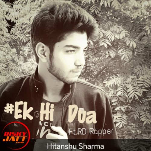 Download Ek Hi Dua Hitanshu Sharma mp3 song, Ek Hi Dua Hitanshu Sharma full album download