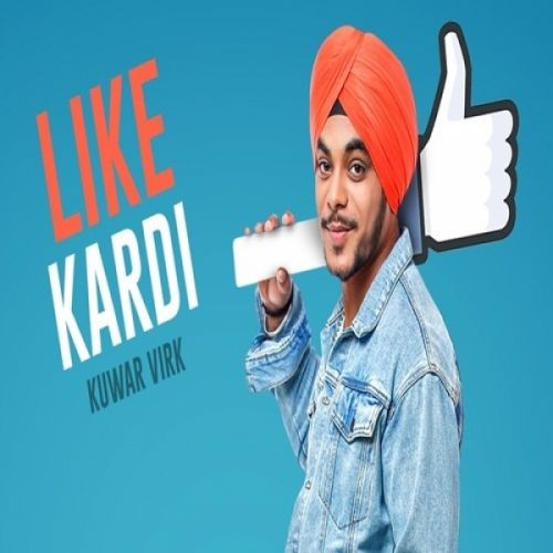 Download Like Kardi Kuwar Virk mp3 song, Like Kardi Kuwar Virk full album download